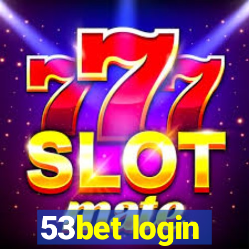 53bet login